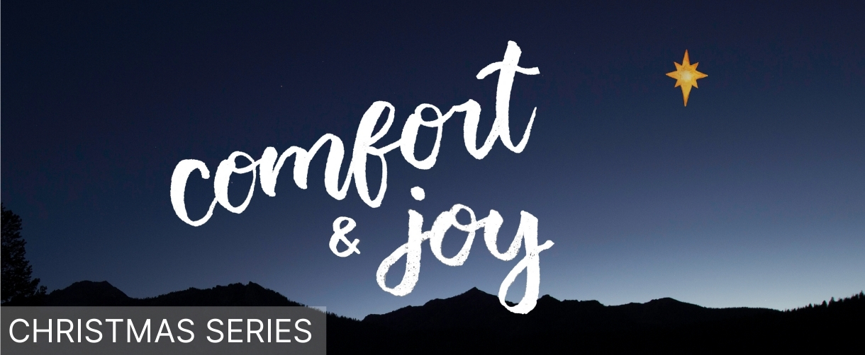 Sermon Series - Comfort & Joy