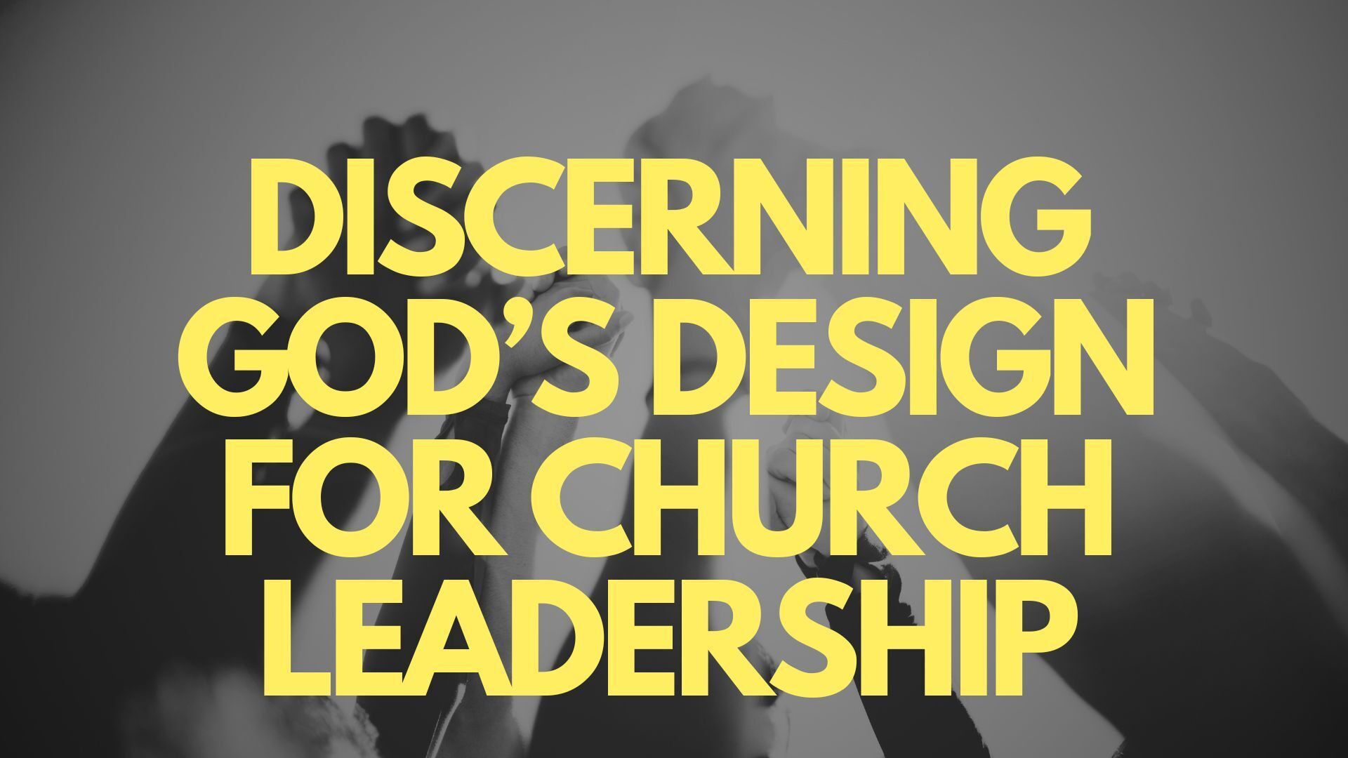 Leadership Discernment