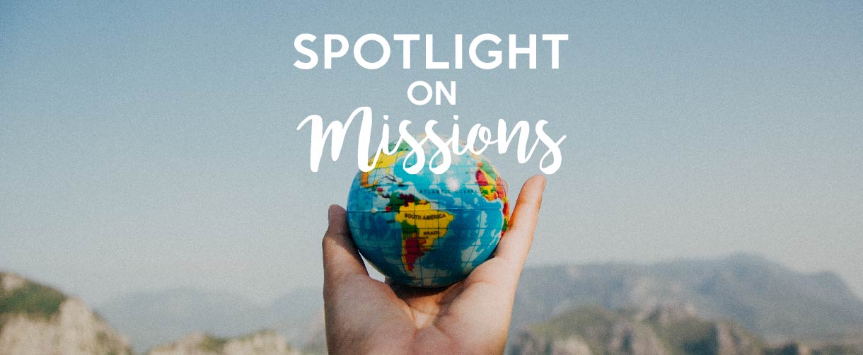 Spotlight on Missions