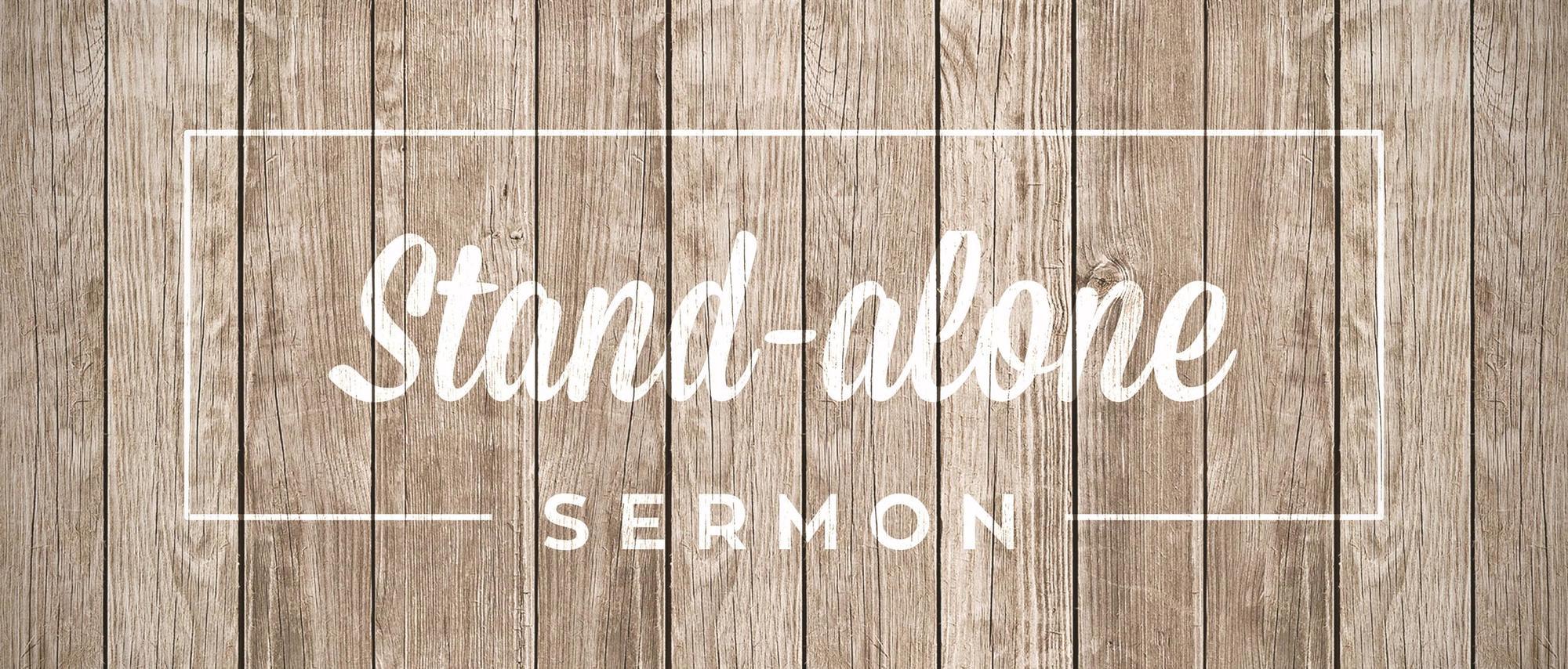 Stand-Alone Sermon